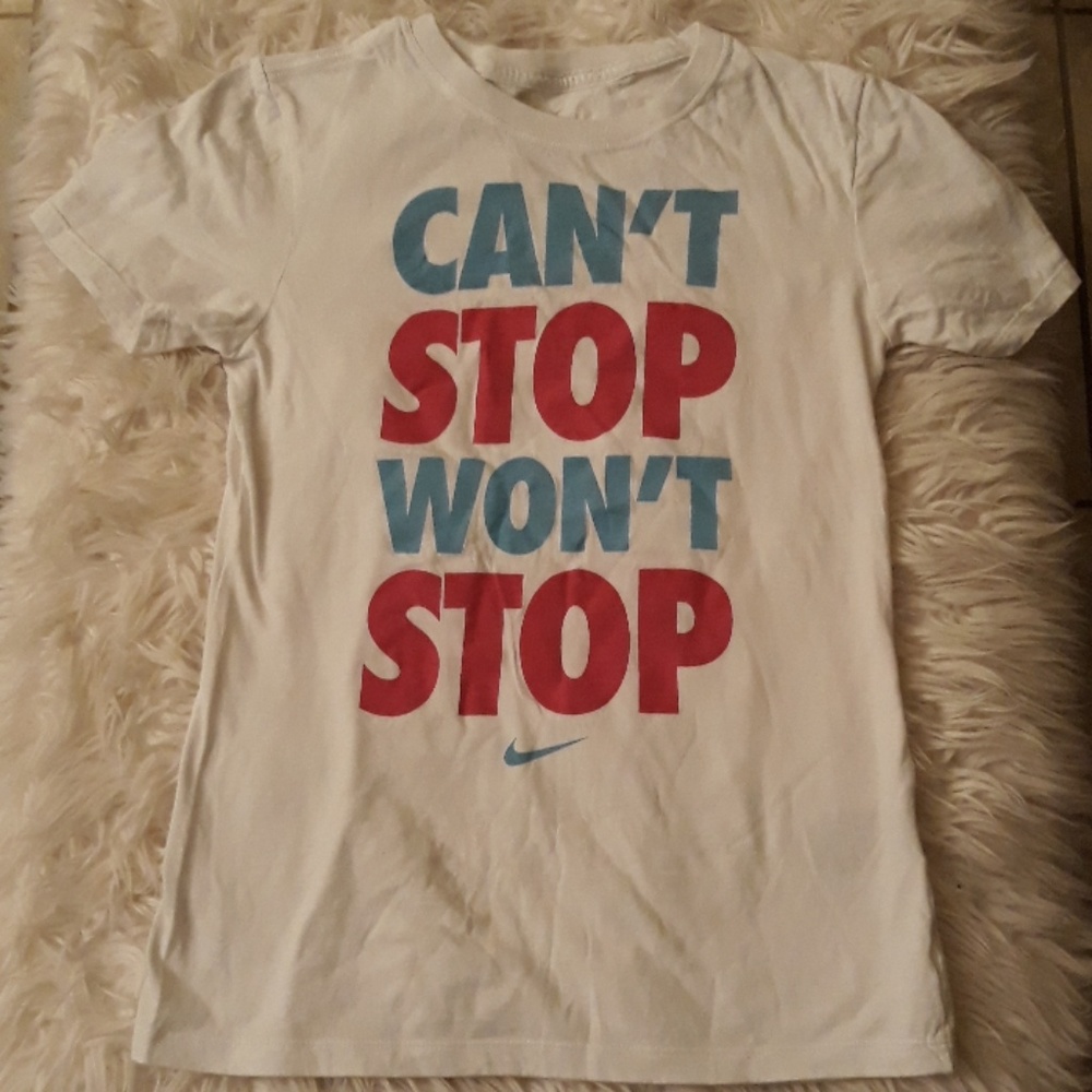 NIKE tshirt energetic message CANT STOP WONT STOP